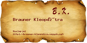Brauner Kleopátra névjegykártya